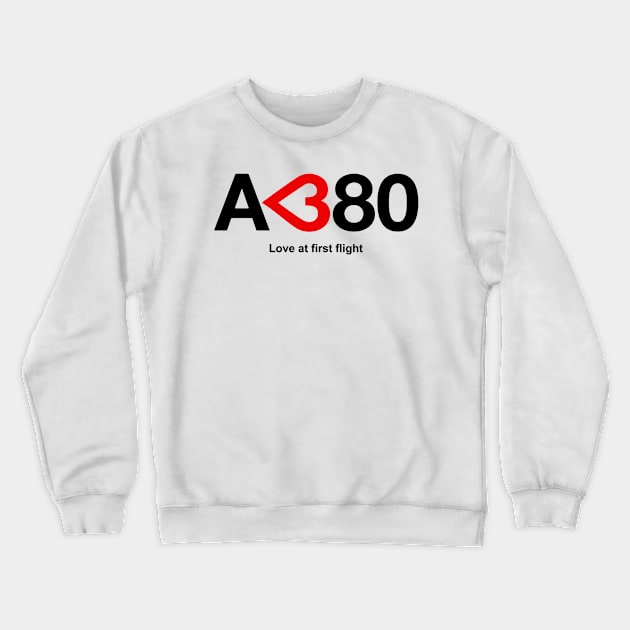 Airbus A380 - Love at First Flight Crewneck Sweatshirt by SteveHClark